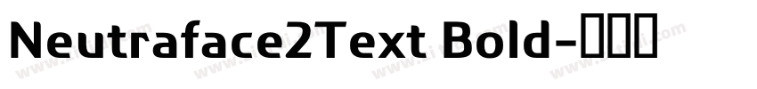 Neutraface2Text Bold字体转换